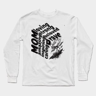 Beloved Mom - Inspiring, Strong, and Caring - Unique Art Design Long Sleeve T-Shirt